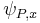 \psi_{P,x}