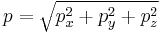 p = \sqrt{p_x^2 %2B p_y^2 %2B p_z^2}