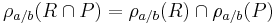 \rho_{a / b}(R \cap P) = \rho_{a / b}(R) \cap \rho_{a / b}(P)