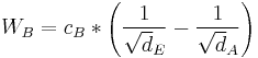 W_B= c_B*\left(\frac{1}{\sqrt d_E} - \frac{1}{\sqrt d_A}\right)\,