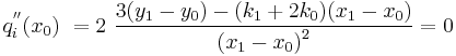 q^{''}_i(x_0)\ =2\ \frac {3(y_1 - y_0)-(k_1%2B2k_0)(x_1-x_0)}{{(x_1-x_0)}^2}=0