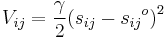 V_{ij} =  {\gamma\over 2}{( s_{ij} - {s_{ij}}^o)}^2