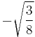 -\sqrt{\frac{3}{8}}\!\,