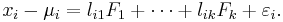 x_i-\mu_i=l_{i1}F_1 %2B \cdots %2B l_{ik}F_k %2B \varepsilon_i.\, 