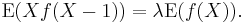  \operatorname{E}(X f(X - 1)) = \lambda \operatorname{E}(f(X)). \,