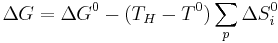 \Delta G = \Delta G^0 - (T_H-T^0)\sum_{p}^{}{\Delta S^0_i} 