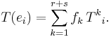 T(e_i) = \sum_{k=1}^{r%2Bs}f_k\,{T^k}_i.