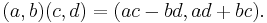 (a, b) (c, d) = (a c - b d, a d %2B b c).\,