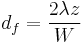 d_f = \frac {2 \lambda z}{W}