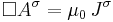 \Box A^{\sigma} =  \mu_{0} \, J^{\sigma}\,