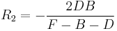 R_2 = -\frac{2DB}{F - B - D}