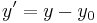 y' = y-y_0