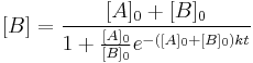 [B]=\frac{[A]_0%2B[B]_0}{1%2B\frac{[A]_0}{[B]_0}e^{-([A]_0%2B[B]_0)kt}}