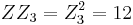 ZZ_3 = Z_3^2 = 12