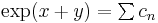 \textstyle \exp(x%2By) = \sum c_n