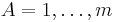 A=1,\ldots, m