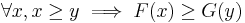 \forall x, x \ge y   \implies   F(x) \ge G(y)