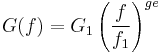 G(f) = G_1 \left( \frac {f}{f_1}\right)^{ge} 