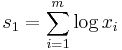 s_1=\sum_{i=1}^m \log x_i