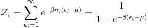 
\mathcal{Z}_i
= \sum_{n_i=0}^\infty e^{-\beta n_i(\epsilon_i-\mu)}
=  \frac{1}{1-e^{-\beta (\epsilon_i-\mu)}}
