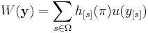 W(\mathbf{y})=\sum_{s\in \Omega }h_{[s]}(\mathbf{\pi })u(y_{[s]}) 