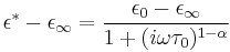 \epsilon^* - \epsilon_\infty  = \dfrac{\epsilon_0 - \epsilon_\infty}{1 %2B (i\omega\tau_0)^{1-\alpha}}