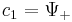 c_1 = \Psi_{%2B}