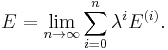  E = \lim_{n \to \infty} \sum_{i=0}^{n} \lambda^{i} E^{(i)}.