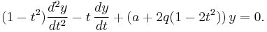  (1-t^2)\frac{d^2y}{dt^2} - t\, \frac{d y}{dt} %2B (a %2B 2q (1- 2t^2)) \, y=0.