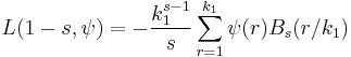 L(1-s,\psi) = -{k_1^{s-1}\over s} \sum_{r=1}^{k_1}\psi(r)B_s(r/k_1)