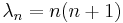 \lambda_n=n(n%2B1)\,