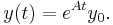  y(t) = e^{At} y_0. \, 