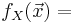 
f_X(\vec{x}) =