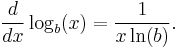 \frac{d}{dx} \log_b(x) = \frac{1}{x\ln(b)}. 
