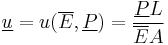  \underline u = u(\overline E,\underline P) = \frac{\underline PL}{\overline EA} 