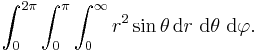 \int_0^{2 \pi}  \int_0^{\pi} \int_0^{\infin} r^2 \sin \theta \,\mathrm{d}r\ \mathrm{d}\theta\ \mathrm{d}\varphi.