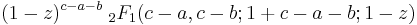  (1-z)^{c-a-b} \;_2F_1(c-a,c-b;1%2Bc-a-b;1-z)