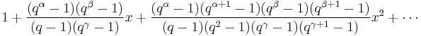 1%2B\frac{(q^\alpha-1)(q^\beta-1)}{(q-1)(q^\gamma-1)}x %2B \frac{(q^\alpha-1)(q^{\alpha%2B1}-1)(q^\beta-1)(q^{\beta%2B1}-1)}{(q-1)(q^2-1)(q^\gamma-1)(q^{\gamma%2B1}-1)}x^2%2B\cdots