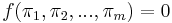 f(\pi_1,\pi_2, ..., \pi_m)=0