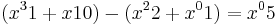 ({x^3}1%2B{x}10) - ({x^2}2%2B{x^0}1) = {x^0}5