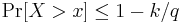 \Pr[X > x] \le 1-k/q