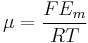 
\mu = \frac{F E_{m}}{RT}
