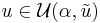 u \in \mathcal{U}(\alpha,\tilde{u})\ 