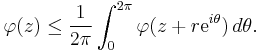  \varphi(z) \leq \frac{1}{2\pi} \int_0^{2\pi} \varphi(z%2B r \mathrm{e}^{i\theta}) \, d\theta. 