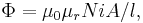 \displaystyle \Phi = \mu_0\mu_rNiA/l,