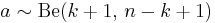 a \sim \textrm{Be}(k%2B1,\,n-k%2B1)