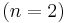 (n = 2)