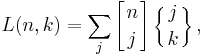  L(n,k) = \sum_{j} \left[{n\atop j}\right] \left\{{j\atop k}\right\},