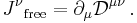 {J^{\nu}}_{\text{free}} = \partial_{\mu} \mathcal{D}^{\mu \nu} \,.