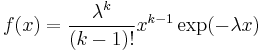 f(x) = \frac{\lambda^k}{(k-1)!} x^{k-1} \exp(-\lambda x)